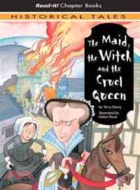 The Maid, the Witch And the Cruel Queen