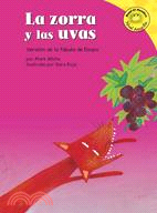 La Zorra Y Las Uvas/the Fox And the Grapes: Version De La Fabula De Esopo /a Retelling of Aesop's Fable