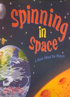 Spinning in Space: A Book About the Planets