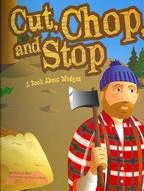 Cut, Chop, and Stop: A Book About Wedges