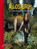 Allosaurus And Other Dinosaurs of the Rockies