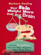 Your Skin Weighs More Than Your Brain