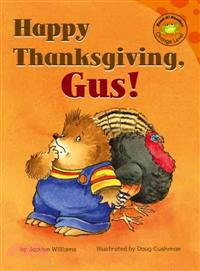 Happy Thanksgiving, Gus!