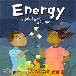 La Energia/ Energy: Calor, Luz y Combustible/ Heat, Light, and Fuel