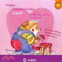 Feliz Dia de la Amistad, Gus!/ Happy Valentine's Day, Gus!