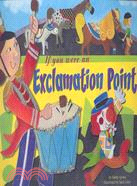 If You Were an Exclamation Point