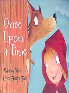 Once upon a Time ─ Writing Your Own Fairy Tale