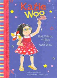 Katie Woo 3 : Red, white, and blue and Katie Woo!