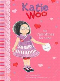 Katie Woo 15 : No valentines for Katie