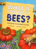What If There Were No Bees? ─ A Book About the Grassland Ecosystem