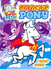 Superpowered pony