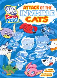 Attack of the invisible cats /