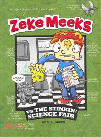 Zeke Meeks vs The Stinkin' Science Fair