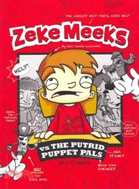 Zeke Meeks vs the Putrid Puppet Pals