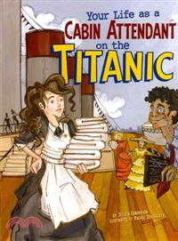 Your Life As a Cabin Attendant on the Titanic