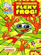 The fantastic flexy frog! /