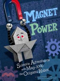 Magnet Power! ─ Science Adventures With Mag-3000 the Origami Robot