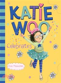Katie Woo 32 : Katie Woo celebrates