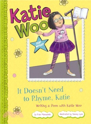 It Doesn't Need to Rhyme, Katie ─ Writing a Poem With Katie Woo