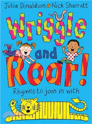 Wriggle and roar!  : rhymes to join in with