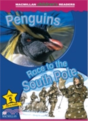 Macmillan Children's Readers 5: Penguins / Race to the South Pole