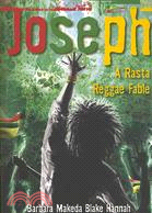 Joseph: A Rasta Reggae Fable