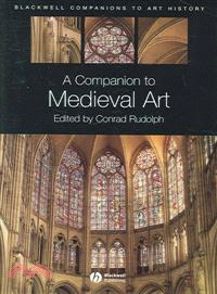 A COMPANION TO MEDIEVAL ART - ROMANESQUE AND GOTHIC IN NORTHERN EUROPE