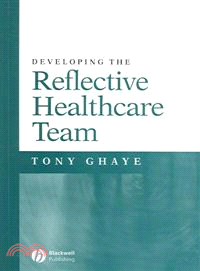 DEVELOPING THE REFLECTIVE HEALTHCARE TEAM