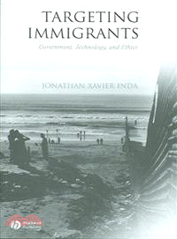 TARGETING IMMIGRANTS：GOVERNMENT, TECHNOLOGY, AND ETHICS