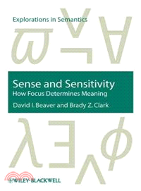 Sense And Sensitivity - How Focus Determines Meaning