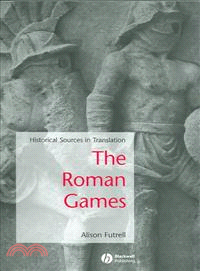 The Roman Games - Historical Sources In Translation