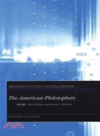 Midwest Studies In Philosophy Volume Xxv111 - The American Philosophers