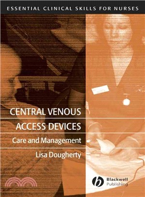 CENTRAL VENOUS ACCESS DEVICES - CARE AND MANAGEMENT