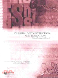Derrida, Deconstruction And Education - Ethics Of Pedagogy And Research