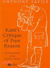 Kant'S Critique Of Pure Reason: An Orientation To The Central Theme