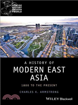 HISTORY OF MODERN EAST ASIA - C.1800 TO THE PRESENT