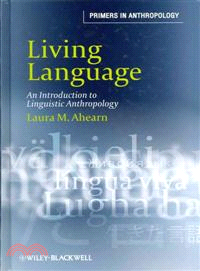 LIVING LANGUAGE - AN INTRODUCTION TO LINGUISTIC ANTHROPOLOGY