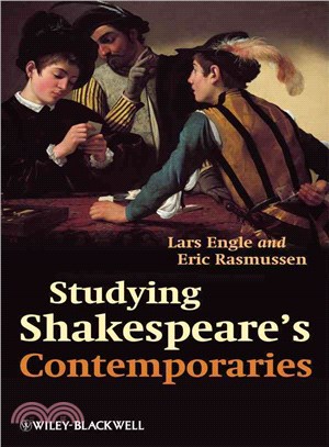 Studying Shakespeare'S Contemporaries