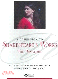 A Companion To Shakespeare'S Works Volume I The Tragedies