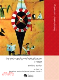 Anthropology Of Globalization - A Reader 2E