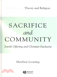 Sacrifice And Community: Jewish Offering And Christian Eucharist