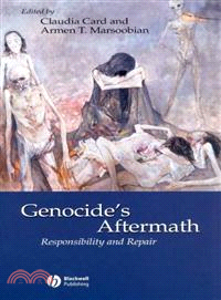 GENOCIDE'S AFTERMATH - RESPONSIBILITY AND REPAIR