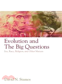 Evolution And The Big Questions - Sex, Race, Religion And Other Matters