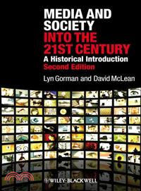 Media And Society Into The 21St Century - A Historical Introduction
