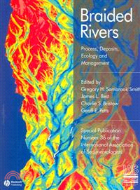 Braided Rivers: Process, Deposits, Ecology, Management