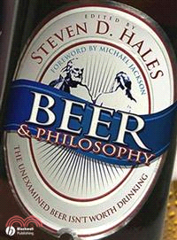 Beer And Philosophy - The Unexamined Beer Isn'T Worth Drinking