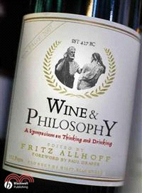 Wine And Philosophy - A Symposium On Thinking And Drinking