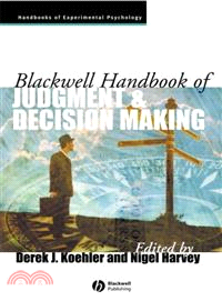 Blackwell Handbook Of Judgment And Decision Making