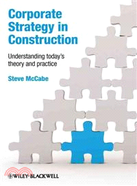 Corporate Strategy In Construction - Understandingtoday'S Theory And Practice Theory And