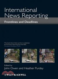 International News Reporting - Frontlines And Deadlines